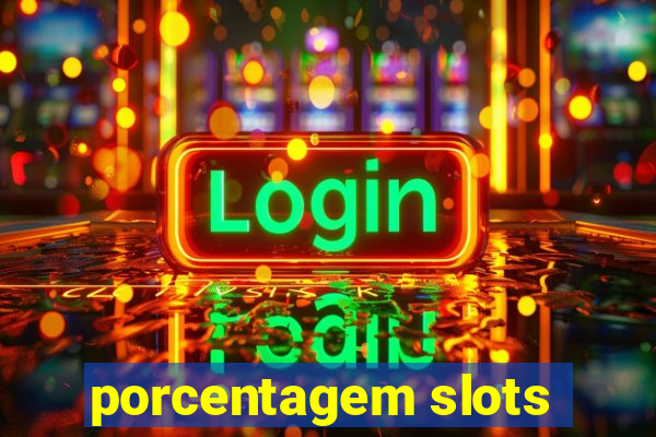 porcentagem slots